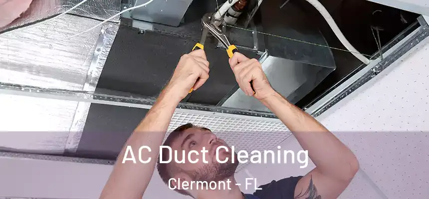 AC Duct Cleaning Clermont - FL