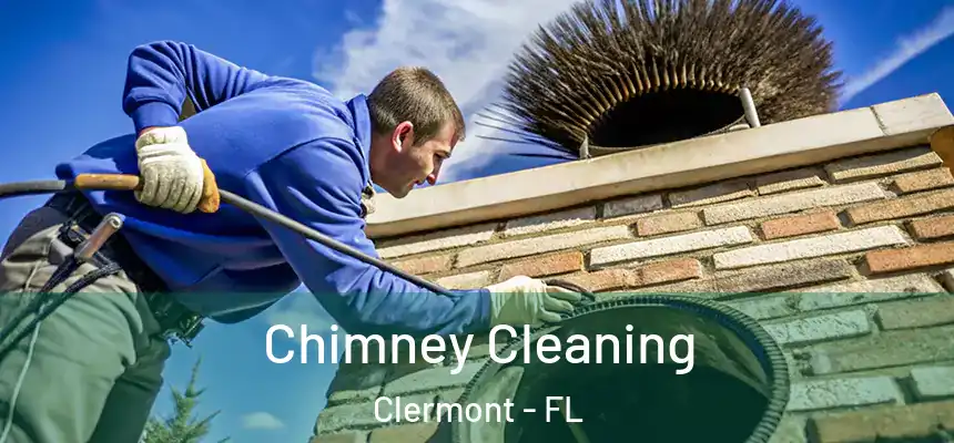 Chimney Cleaning Clermont - FL